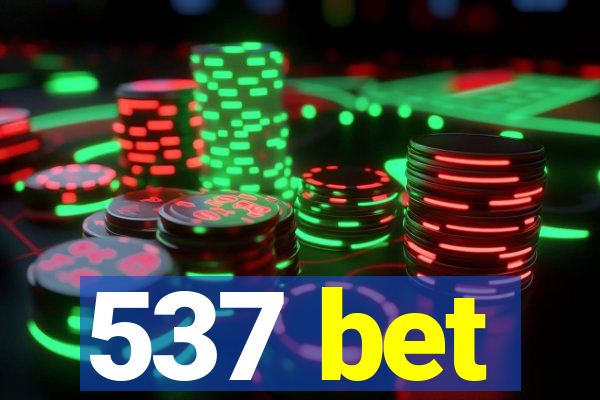 537 bet